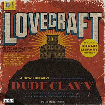 [嘻哈陷阱素材]Dude Clayy Lovecraft Sound Library [WAV, MiDi]（288Mb）