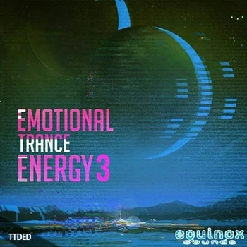 [Trance迷幻舞曲素材]Equinox Sounds Emotional Trance Energy Vol.3 [WAV, MiDi]（643Mb）
