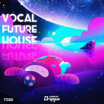 [House人声采样+Serum预置]Dropgun Samples Vocal Future House [WAV]（800Mb）