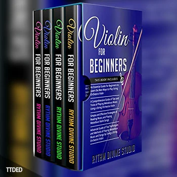 [阅读]Violin for Beginners 4 in 1- Beginner’s Guide+ Tips and Tricks+ Simple and Effective Strategies of Reading Music（50Mb）
