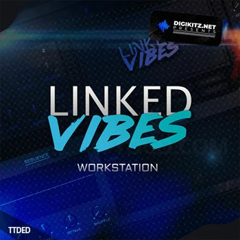 [流行嘻哈RnB合成器工作站插件]Digikitz Linked Vibes RETAiL [WiN, MacOSX]（3.72Gb）