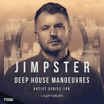 [深邃浩室素材]Loopmasters Jimpster Deep House Manoeuvre [多格式]（550Mb）