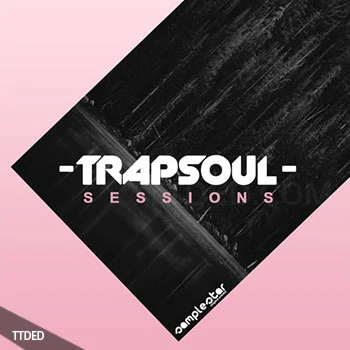 [灵魂RnB素材]Samplestar Trap Soul Sessions [WAV, MiDi]（176Mb）