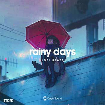 [低保真嘻哈说唱Beat采样]Origin Sound Rainy Days Lofi Beats [WAV]（453Mb）