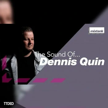 [教程]Mixtank.tv The Sound Of Dennis Quin（1.16Gb）
