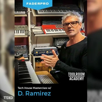 [教程]FaderPro Tech House Masterclass w D.Ramirez（6.09Gb）