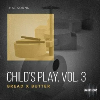 That Sound Child’s Play, Vol. 3 Bread x Butter WAV