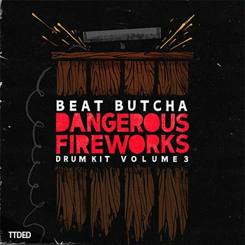 [嘻哈陷阱采样]Beat Butcha Dangerous Fireworks Vol.3 [WAV]（242Mb）