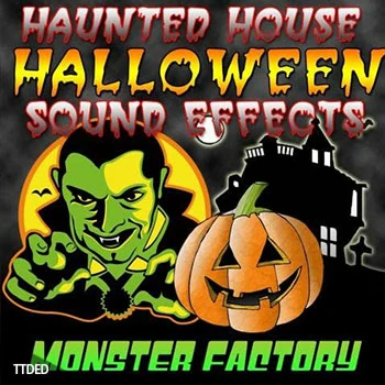 [鬼屋万圣节音效FX]Monster Factory Haunted House Halloween Sound Effects [FLAC]（240Mb）