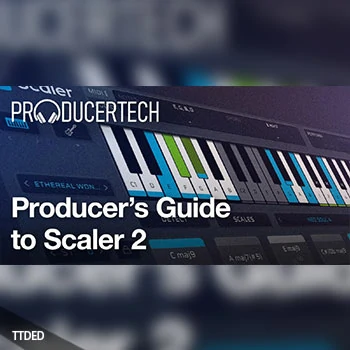 [教程]Producertech Producer’s Guide to Scaler 2（1.53Gb）