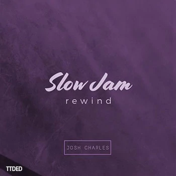 [Retro怀旧乐采样]Josh Charles SLOW JAM REWIND [WAV]（19Mb）