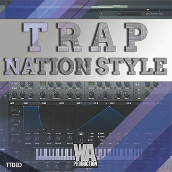 [教程]WA Production TrapNation Style Track From Scratch（2.38Gb）