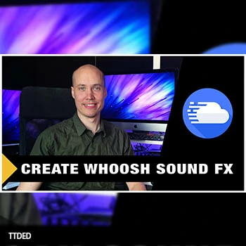 [教程]SkillShare Sound Design Create Whoosh Sound Effects（273Mb）