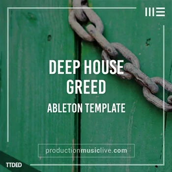 [Ableton工程模板深邃浩室]Production Music Live Deep House Greed Ableton Template（59Mb）
