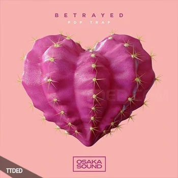 [流行嘻哈陷阱RnB采样]Osaka Sound Betrayed Pop Trap [WAV]（168Mb）