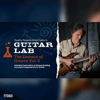 [教程]Truefire Brad Carlton Guitar Lab The Essence of Groove Vol.2（692Mb）