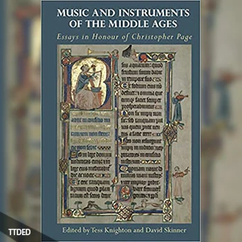 [阅读]Music and Instruments of the Middle Ages  Essays in Honour of Christopher Page（17Mb）