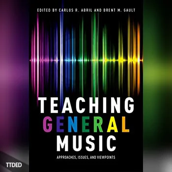 [阅读]Teaching General Music Approaches, Issues, and Viewpoints（3Mb）