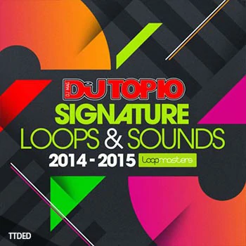 [EDM电子舞曲浩室素材]Loopmasters Top 10 DJs Signature Loops and Sounds [WAV, MiDi]（471Mb）