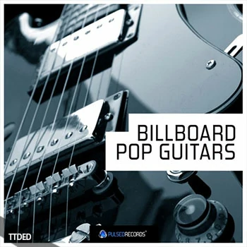 [流行吉他采样]Pulsed Records Billboard Pop Guitars [WAV]（355Mb）
