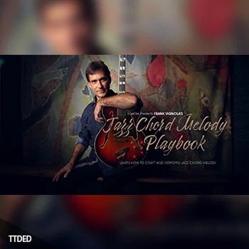[教程]Truefire Frank Vignola Jazz Chord Melody Playbook（5.46Gb）