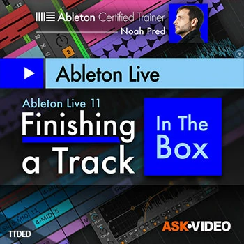 [教程]Ask Video Ableton Live 11 402 Finishing a Track In The Box（704Mb）