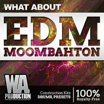 WA Production What About EDM Moombahton MULTiFORMAT