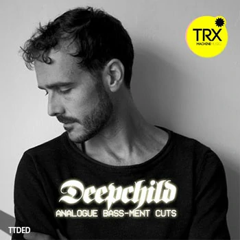 [科技浩室采样]TRX Machinemusic Deepchild Analogue Bass-Ment Cuts [WAV]（101Mb）