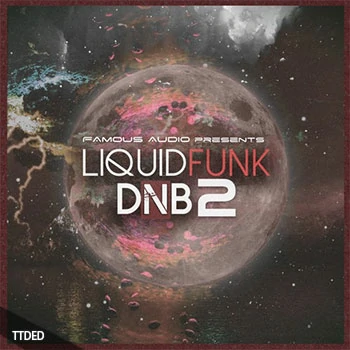 [放克鼓打贝斯采样]Famous Audio Liquid Funk DnB Vol.2 [WAV]（544Mb）