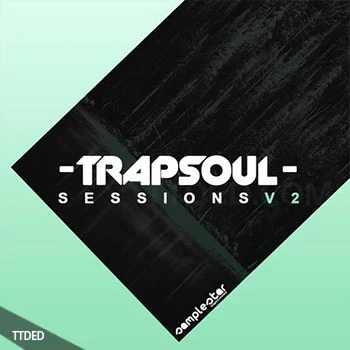 [灵魂RnB素材]Samplestar Trap Soul Sessions Volume 2 [WAV, MiDi]（264Mb）