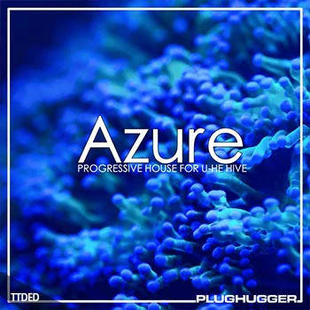 [Hive预置流行电子舞曲浩室]Plughugger Azure Soundset（11Mb）