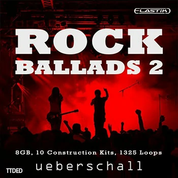 [Elastik音色摇滚]Ueberschall Rock Ballads 2（5.82Gb）