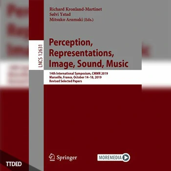 [阅读]Perception, Representations, Image, Sound, Music 14th International Symposium, CMMR 2019（203Mb）