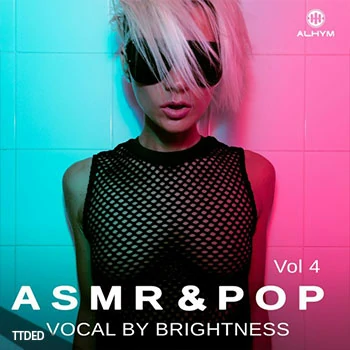 [流行人声采样]Alhym Records Brightness ASMR and Pop Vocal Vol.4 [WAV]（142Mb）
