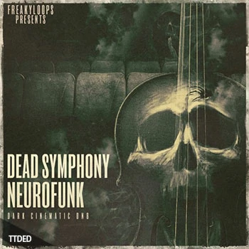 [影视DnB采样]Freaky Loops Dead Symphony Neurofunk [WAV]（1.03Gb）