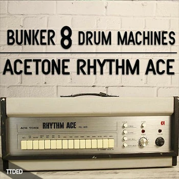[节奏电子鼓机采样]Bunker 8 Digital Labs Bunker 8 Acetone Rhythm Ace Drum Machine [WAV]（1Mb）
