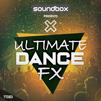 [电子舞曲FX音效采样]Soundbox Ultimate Dance FX [WAV]（489Mb）