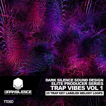 [Trap旋律LOOP采样]Dark Silence Sound Design Trap Vibes Volume 1 [WAV]（100Mb）