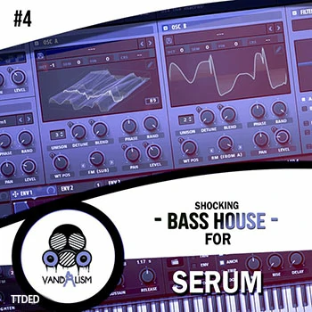 [Serum预置电子舞曲浩室]Vandalism Shocking Bass House #4（24Mb）