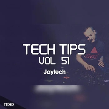 [教程]Sonic Academy Tech Tips Volume 51 with Jaytech（2.07Gb）