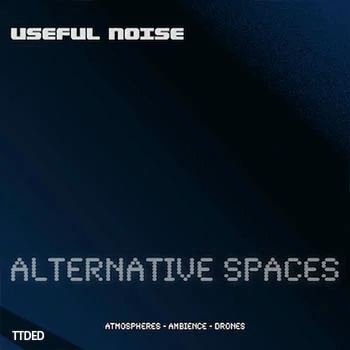 [环境氛围空间素材]Useful Noise Alternative Spaces [多格式]（456Mb）