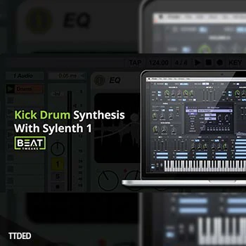 [教程]Beat Tweaks Kick Drum Synthesis with Sylenth1（1.34Gb）