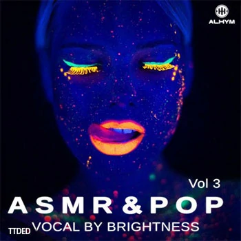 [流行人声采样]Alhym Records Brightness ASMR and Pop Vocal Vol.3 [WAV]（75Mb）