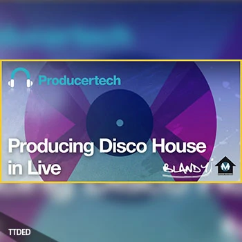 [教程]Producertech Producing Disco House In Live（1.85Gb）