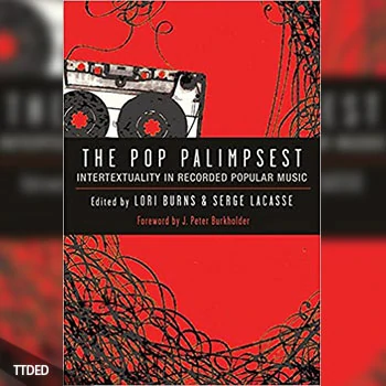 [阅读]The Pop Palimpsest Intertextuality in Recorded Popular Music（3Mb）