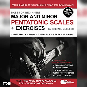 [阅读]Bass for Beginners Major and Minor Pentatonic Scales + Exercises Learn, Practice & Apply the Most Popular Scales in Music（3Mb）