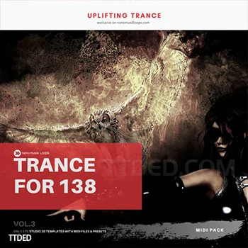[Trance素材FL工程模板]Nano Musik Loops Trance For 138 Vol.3 [多格式]（2.3Gb）