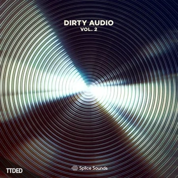 [Trapstep-Dubstep采样]Splice Sounds Dirty Audio Sample Pack Vol.2 [WAV]（80Mb）