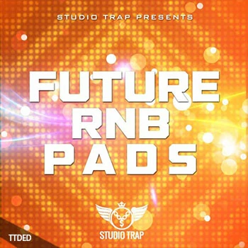 [节奏布鲁斯铺底采样]Studio Trap Future RNB Pads [WAV]（22Mb）