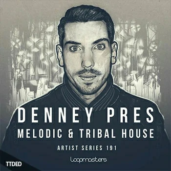 [TribalHouse素材]Loopmasters Denney Melodic and Tribal House [多格式]（725Mb）
